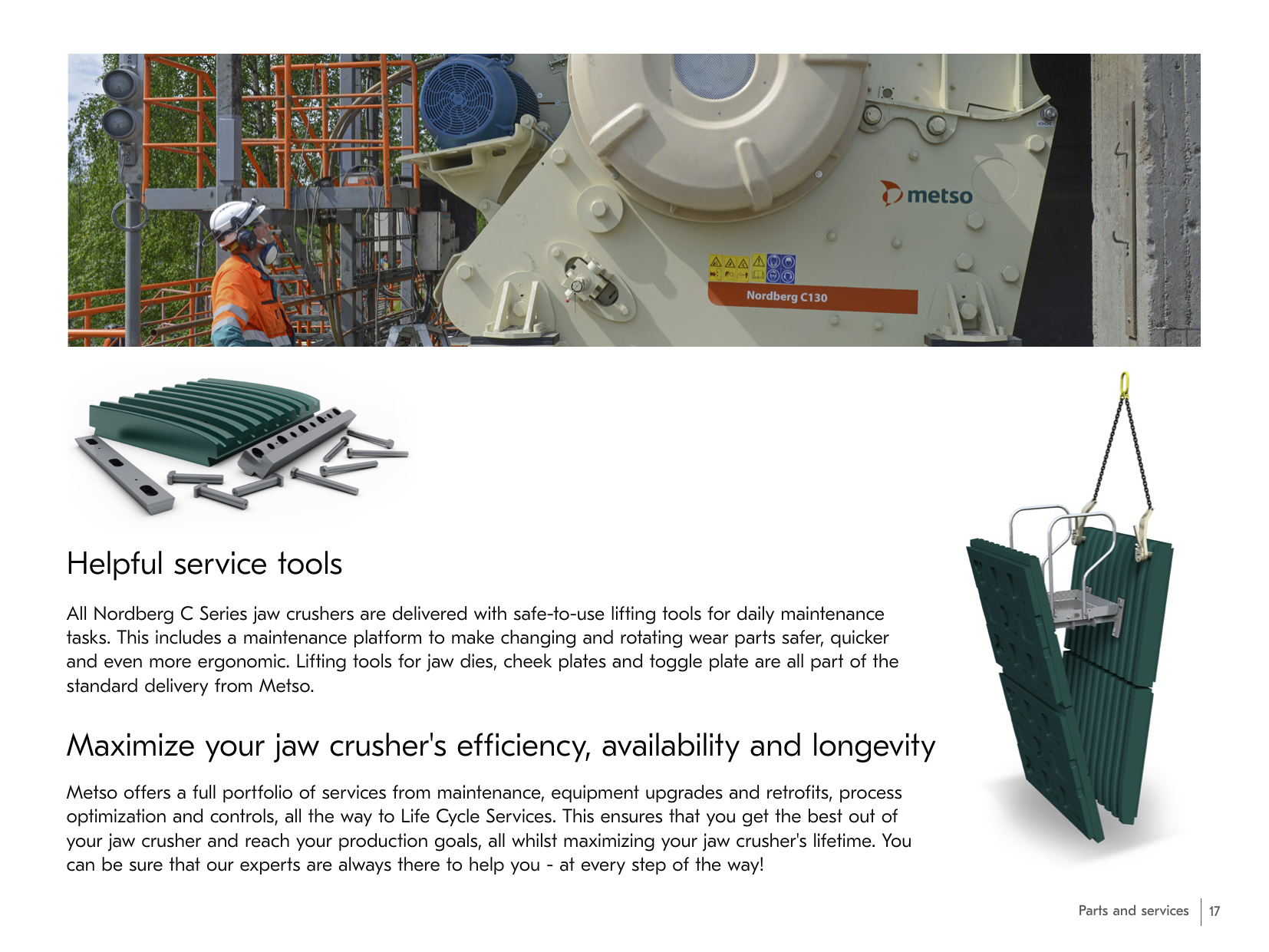 C Series maintenance platform and jaw replacement tooling
